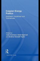 Caspian energy politics Azerbaijan, Kazakhstan and Turkmenistan /