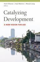 Catalyzing development : a new vision for aid /