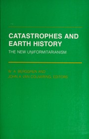 Catastrophes and earth history : the new uniformitarianism /