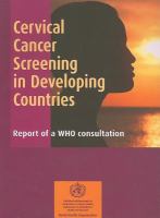 Cervical cancer screening in developing countries report of a WHO consultation /