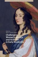 Challenging women's agency and activism in early modernity /