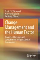 Change Management and the Human Factor Advances, Challenges and Contradictions in Organizational Development /