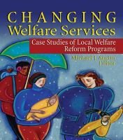 Changing welfare services case studies of local welfare reform programs /