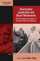 Charismatic leadership and social movements the revolutionary power of ordinary men and women /