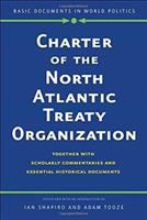 Charter of the North Atlantic Treaty Organization : together with scholarly commentaries and essential historical documents /