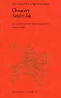 Chaucer's Knight's Tale : an Annotated Bibliography 1900-1985.
