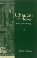 Chaucer and the Jews : sources, contexts, meanings / edited by Sheila Delany