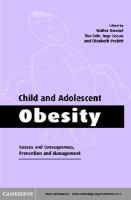 Child and adolescent obesity causes and consequences, prevention and management /