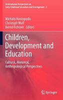 Children, development and education cultural, historical, anthropological perspectives /