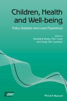 Children, health and well-being policy debates and lived experience /