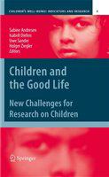 Children and the Good Life New Challenges for Research on Children /