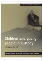 Children and young people in custody : managing the risk /