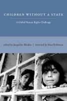 Children without a state a global human rights challenge /