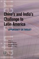 China's and India's challenge to Latin America opportunity or threat? /