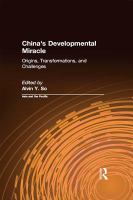 China's developmental miracle origins, transformations, and challenges /