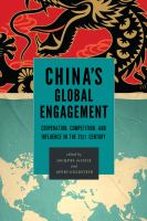China's global engagement : cooperation, competition, and influence in the twenty-first century /