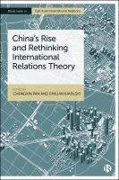 China's rise and rethinking international relations theory /