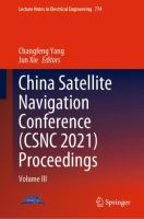 China Satellite Navigation Conference (CSNC 2021) Proceedings Volume III /