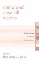 China and new left visions political and cultural interventions /