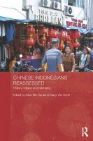 Chinese Indonesians reassessed history, religion and belonging /