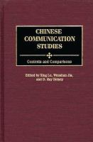 Chinese communication studies contexts and comparisons /