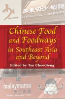 Chinese food and foodways in Southeast Asia and beyond /