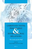 Christian faith, philosophy & international relations the lamb and the wolf /