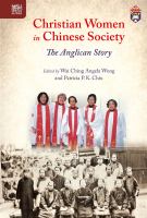 Christian women in Chinese society : the Anglican story /
