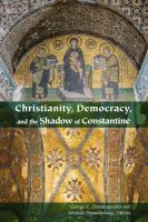 Christianity, democracy, and the shadow of Constantine