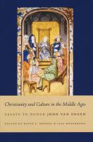 Christianity and culture in the Middle Ages essays to honor, John Van Engen /