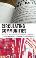 Circulating communities the tactics and strategies of community publishing /