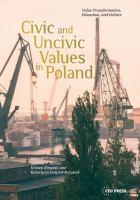 Civic and uncivic values in Poland : value transformation, education, and culture /