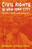 Civil rights in New York City : from World War II to the Giuliani era /