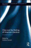 Class and the making of American literature created unequal /