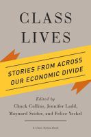 Class lives : stories from across our economic divide /