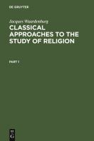 Classical approaches to the study of religion aims, methods, and theories of research /