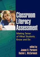 Classroom literacy assessment making sense of what students know and do /