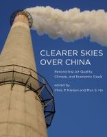 Clearer skies over China reconciling air quality, climate, and economic goals /