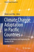 Climate Change Adaptation in Pacific Countries Fostering Resilience and Improving the Quality of Life /