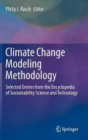 Climate Change Modeling Methodology Selected Entries from the Encyclopedia of Sustainability Science and Technology /