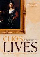 Clio's lives biographies and autobiographies of historians /