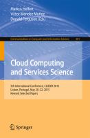 Cloud Computing and Services Science 5th International Conference, CLOSER 2015, Lisbon, Portugal, May 20-22, 2015, Revised Selected Papers /