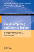 Cloud Computing and Services Science 8th International Conference, CLOSER 2018, Funchal, Madeira, Portugal, March 19-21, 2018, Revised Selected Papers /