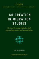 Co-creation in migration studies : the use of co-creative methods to study migrant integration across European societies /