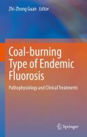 Coal-burning Type of Endemic Fluorosis Pathophysiology and Clinical Treatments /