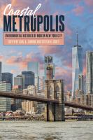 Coastal metropolis environmental histories of modern New York City /