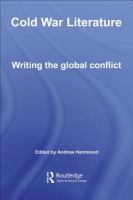 Cold War literature writing the global conflict /