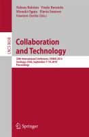 Collaboration and Technology 20th International Conference, CRIWG 2014, Santiago, Chile, September 7-10, 2014, Proceedings /