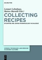 Collecting recipes Byzantine and Jewish pharmacology in dialogue /