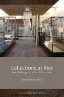Collections at risk : new challenges in a new environment : proceedings of the 29th CIPEG Annual Meeting in Brussels, September 25-28, 2012, Royal Museums of Art and History, Brussels, Belgium /